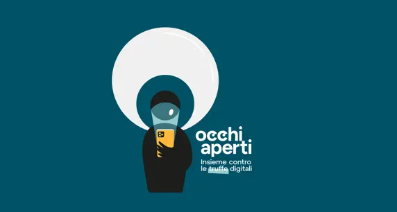 OCCHI APERTI: insieme contro le truffe digitali 